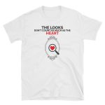 The Looks Don’t Count - T-Shirt