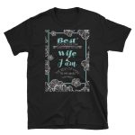 The best of you is the one who is best to his wife (Design 2) – T-shirt Black