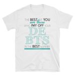 The best of you are those who pay off your debts in the best manner - T-shirt White