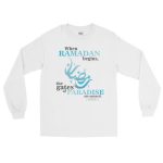 When Ramadan begins, the gates of Paradise are opened – Long Sleeve T-Shirt White